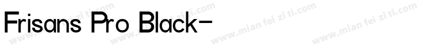 Frisans Pro Black字体转换